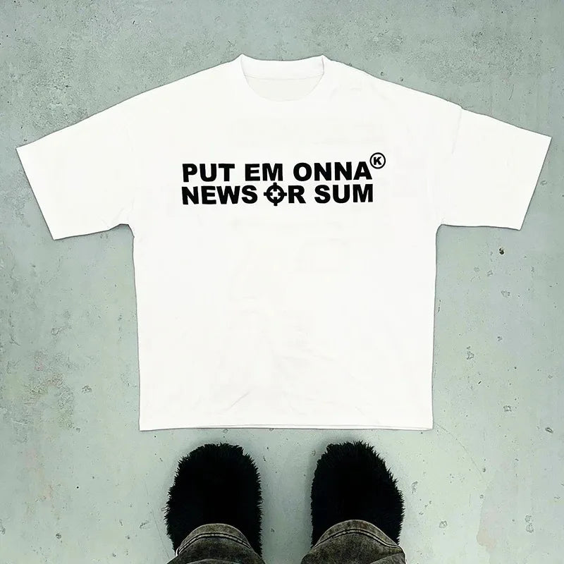 "Put Em Onna News Or Sum" Vintage Tee